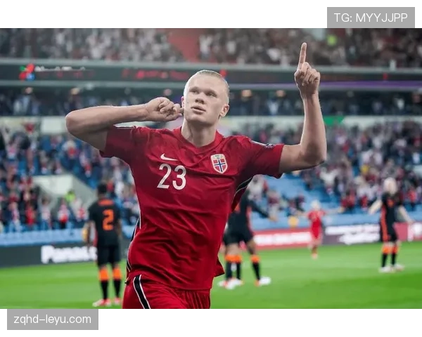 哈兰德破挪威国家队进球纪录，闪耀赛场成新传奇